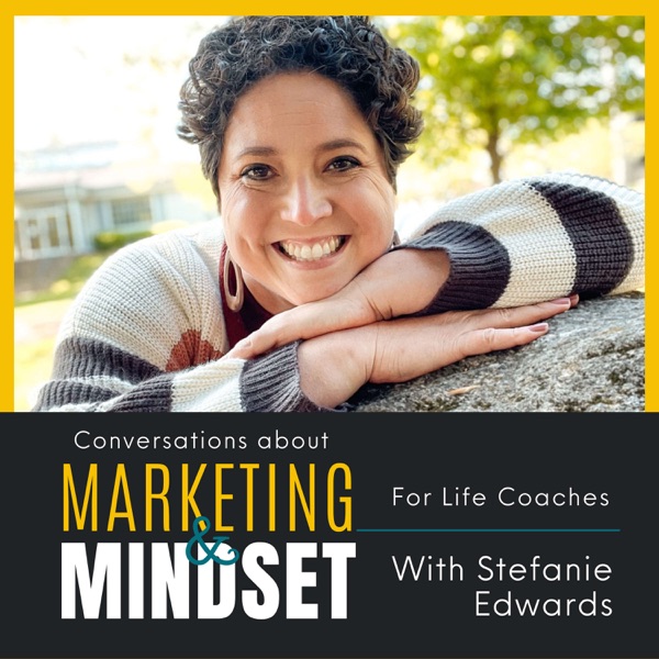 Conversations About Marketing & Mindset for Life Coaches Artwork