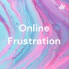 Online Frustration artwork