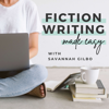 Fiction Writing Made Easy - Savannah Gilbo
