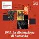 1944, la distruzione di Varsavia