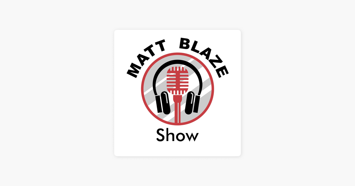 ‎The Matt Blaze Show on Apple Podcasts