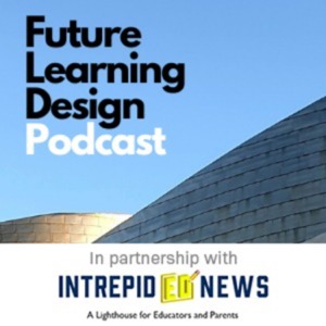 Future Learning Design Podcast