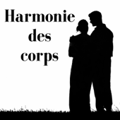 Harmonie des corps - Harmonie des corps