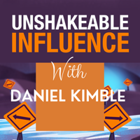 Unshakeable Influence Podcast podcast