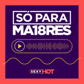 Só para Maiores - Sexy Hot