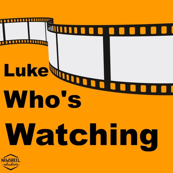 Luke Who's Watching Artwork