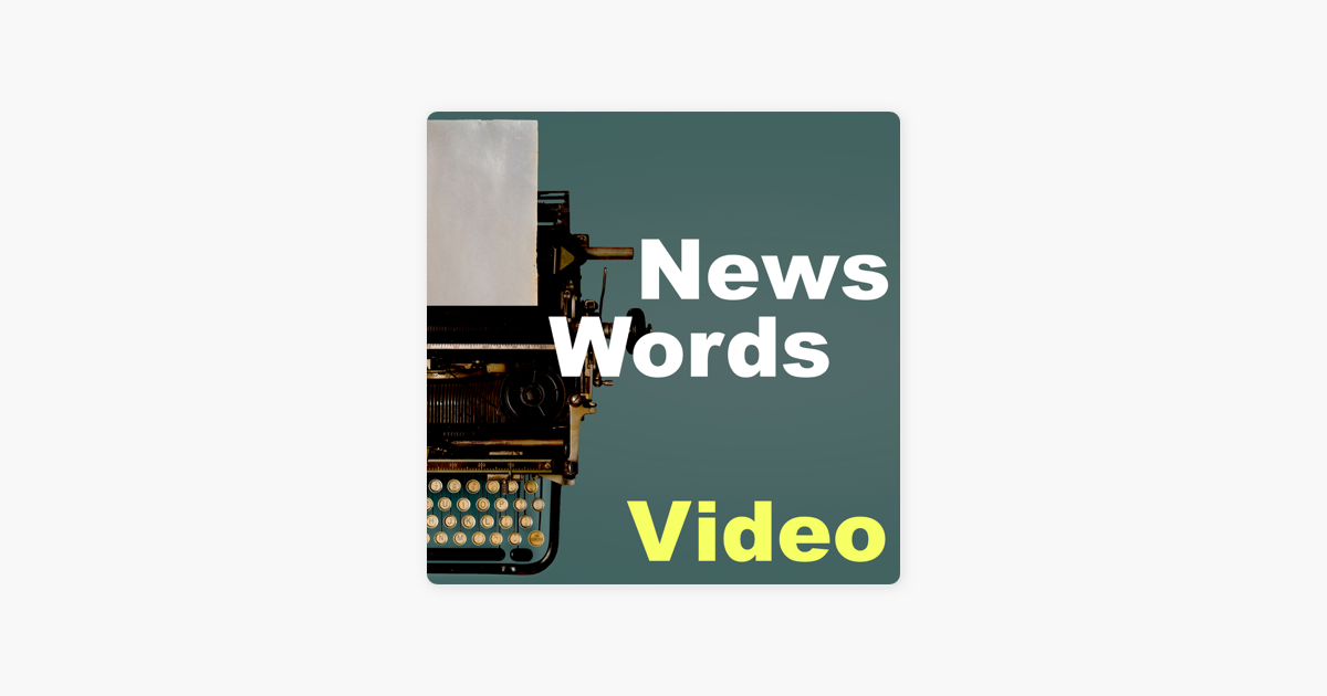 ‎News Words - VOA Learning English on Apple Podcasts