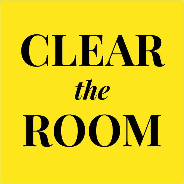Clear the Room Artwork