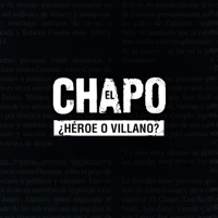 ‘El Chapo’: ¿héroe o villano? podcast