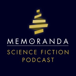 Was ist der MEMORANDA Science Fiction Podcast?