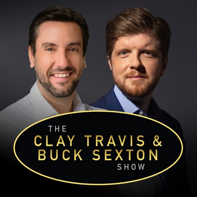 The Clay Travis and Buck Sexton Show The Clay Travis and Buck Sexton Show