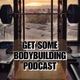 Get Some Bodybuilding Podcast 