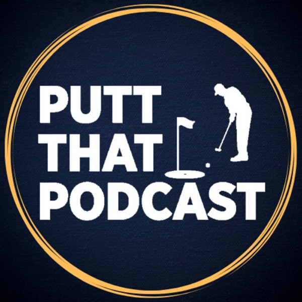 Putt That Podcast Artwork