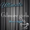 Ultimate Gilmore Girls Movie Night artwork
