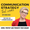 Communication Strategy That Works podcast - Emma Drake