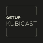 Kubicast - Getup