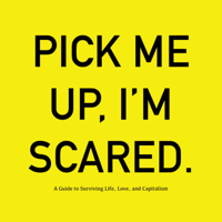 Pick Me Up, I'm Scared. podcast