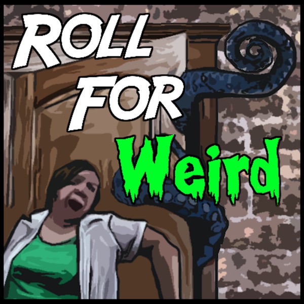 Roll for Weird | A Monster of the Week Actual Play Artwork
