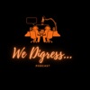 We Digress Podcast artwork