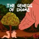 The Genesis of Shame Podcast