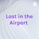 Lost in the Airport 