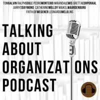 Talking About Organizations Podcast podcast