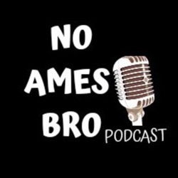 No Ames Bro 