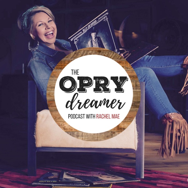 Opry Dreamer Podcast Artwork