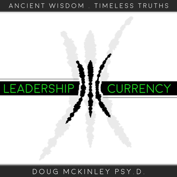 Leadership Currency with Dr. Doug McKinley Artwork