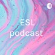 ESL podcast