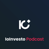IoInvesto Podcast: parliamo di Soldi e Finanza - Io Investo