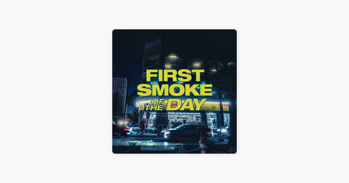 ‎First Smoke of The Day on Apple Podcasts