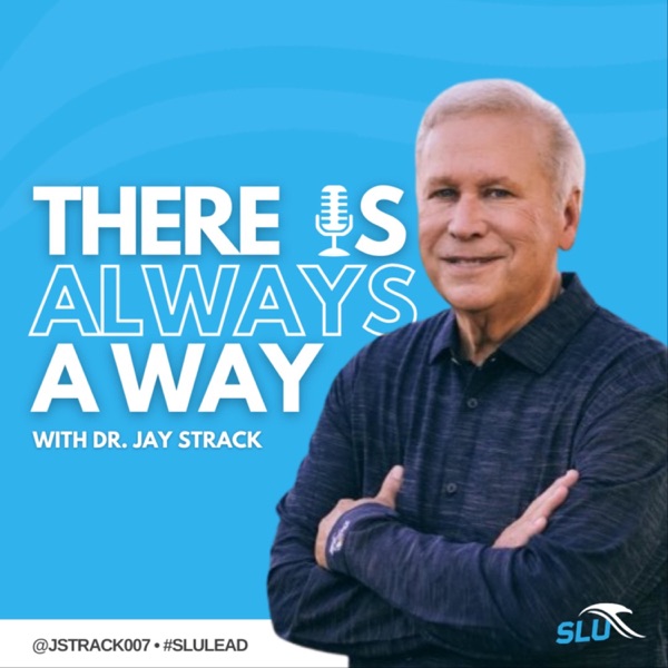 There Is Always A Way with Dr. Jay Strack