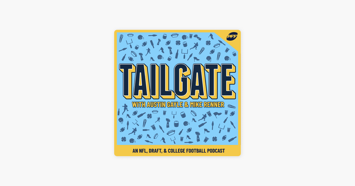 ‎Tailgate: An NFL, Draft & College Football Podcast: Ep. 215 Reacting ...