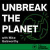 Unbreak The Planet with Dr Mike Galsworthy artwork