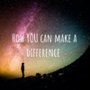 How YOU can make a difference  artwork