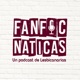 Fanficnáticas 10: el género fantástico en los fánfics con Andrea Mira, Jennifer Moraz y Ana Riveiro.