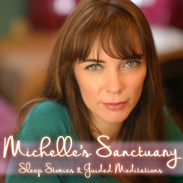 Michelle's Sanctuary: Bedtime Stories & Sleep Meditations Artwork