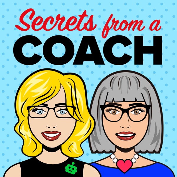 Secrets From a Coach - Debbie Green & Laura Thomson's Podcast