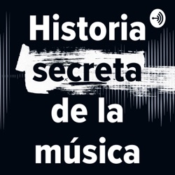 Historia secreta de la música 