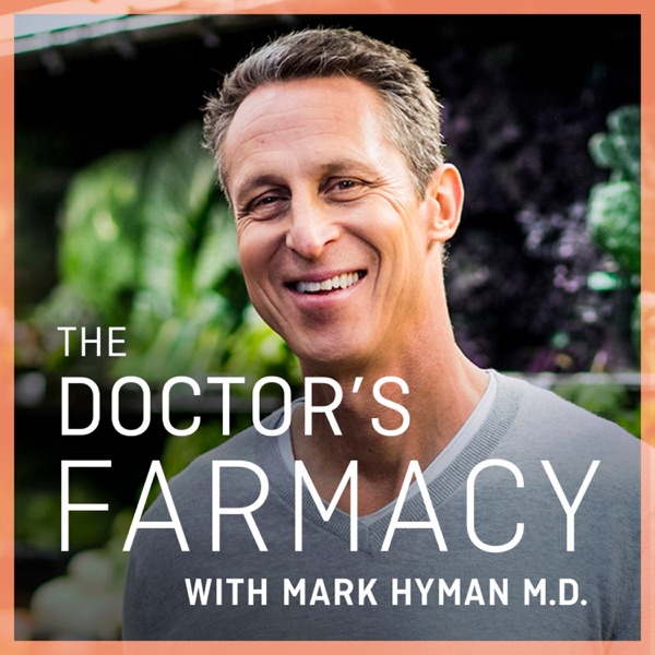 The Doctor's Farmacy with Mark Hyman, M.D. Artwork