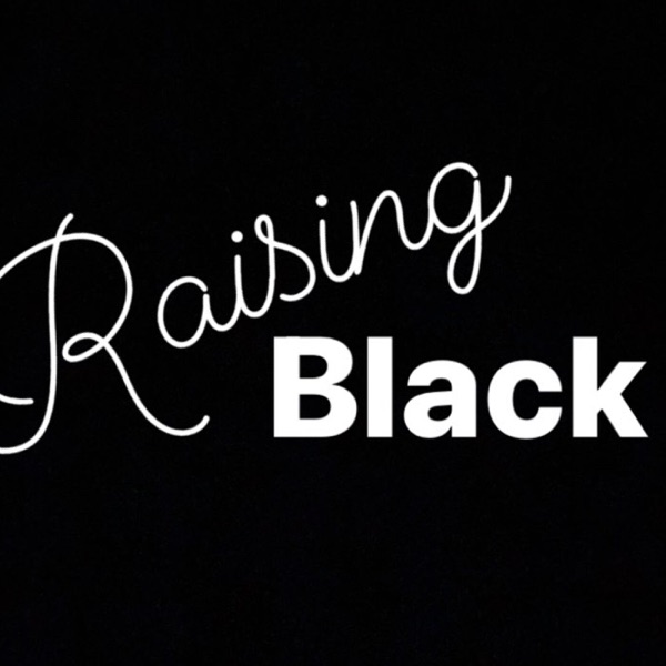 Raising Black Podcast Artwork