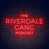 The Riverdale Gang Podcast