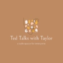 Ted Talks with Taylor