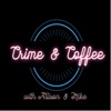 Crime and Coffee Couple - True Crime Podcast artwork