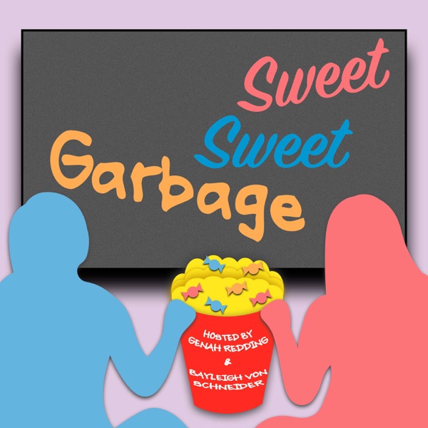 Sweet, Sweet Garbage Artwork