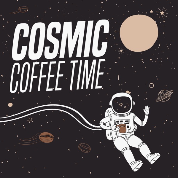 Cosmic Coffee Time with Andrew Prestage Artwork
