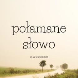 CZŁOWIEKU, ODPUSZCZAJĄ CI SIĘ TWOJE GRZECHY... czytania i komentarz 07.12.2020