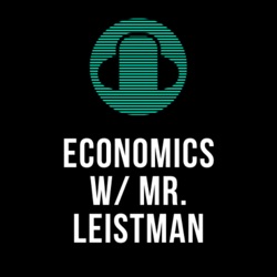 Economics w/ Mr. Leistman