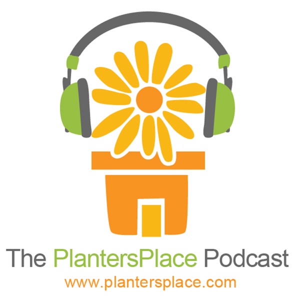 The PlantersPlace Podcast
